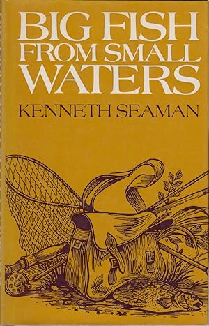 Seller image for BIG FISH FROM SMALL WATERS. By Kenneth Seaman. Hardback issue. for sale by Coch-y-Bonddu Books Ltd