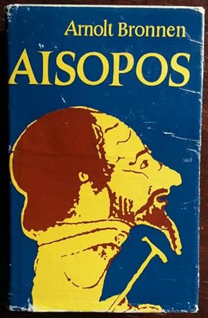 Bild des Verkufers fr Aisopos. Sieben Berichte aus Hellas. Der Aisopos-Roman neu bersetzt und nach den Quellen ergnzt von Arnolt Bronnen. zum Verkauf von buch-radel