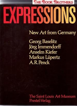 Image du vendeur pour Expressions: New Art from Germany Georg Baselitz, Jorg Immendorff, Anselm Kiefer, Markus Lupertz, A.R. Penck mis en vente par THE BOOK BROTHERS