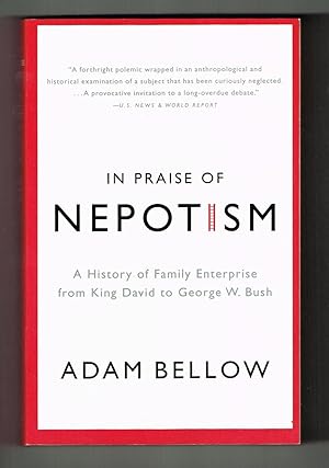 In Praise of Nepotism: A History of Family Enterprise from King David to George W. Bush