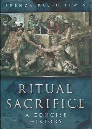 Bild des Verkufers fr Ritual Sacrifice__A Concise History zum Verkauf von San Francisco Book Company