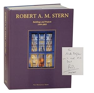 Seller image for Robert A.M. Stern: Buildings and Projects 1999- 2003 (Signed First Edition) for sale by Jeff Hirsch Books, ABAA