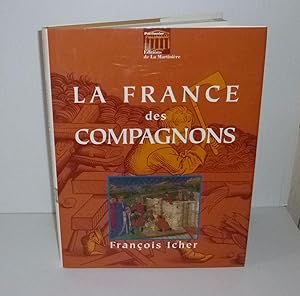 La France des compagnons. Éditions de La Martinière. Paris. 1994.
