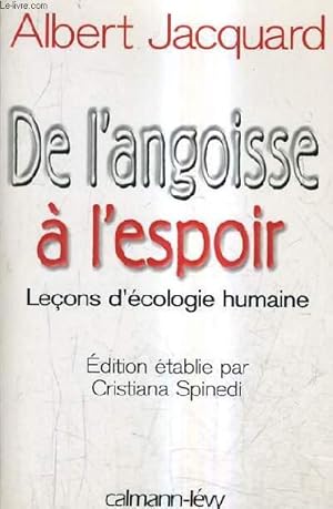 Imagen del vendedor de DE L'ANGOISSE A L'ESPOIR - L'ECONS D'ECOLOGIE HUMAINE. a la venta por Le-Livre