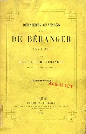 Bild des Verkufers fr DERNIERES CHANSONS DE P. J. DE BERANGER, 1834 A 1851 zum Verkauf von Le-Livre