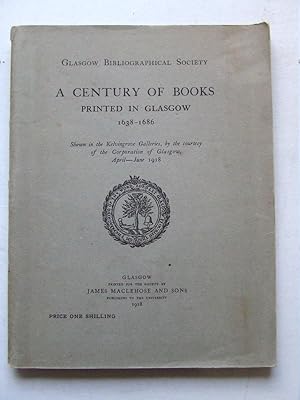 Image du vendeur pour A Century of Books Printed in Glasgow 1638-1686 mis en vente par McLaren Books Ltd., ABA(associate), PBFA