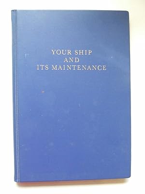 Seller image for Your Ship and its Maintenance for sale by McLaren Books Ltd., ABA(associate), PBFA