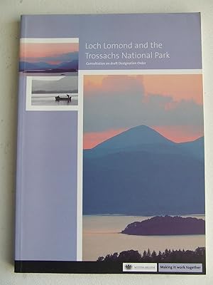 Seller image for Loch Lomond and the Trossachs National Park, consultation on draft designation order for sale by McLaren Books Ltd., ABA(associate), PBFA