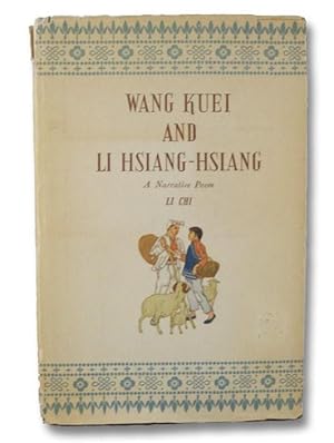 Imagen del vendedor de Wang Kuei and Li Hsiang-Hsiang: A Narrative Poem a la venta por Yesterday's Muse, ABAA, ILAB, IOBA