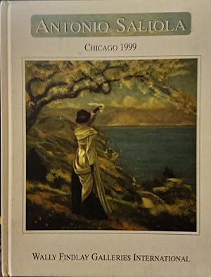 Seller image for Antonio Saliola: Chicago 1999 (Catalogue of the Chicago Exhibition) for sale by The Book House, Inc.  - St. Louis