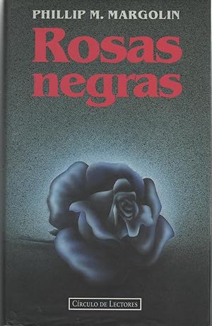 Seller image for ROSAS NEGRAS Tres mujeres son secuestradas, el secuestrador deja una rosa negra. Muy buen estado for sale by Librera Hijazo