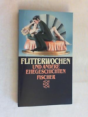 Imagen del vendedor de Flitterwochen und andere Ehegeschichten. a la venta por Versandantiquariat Christian Back