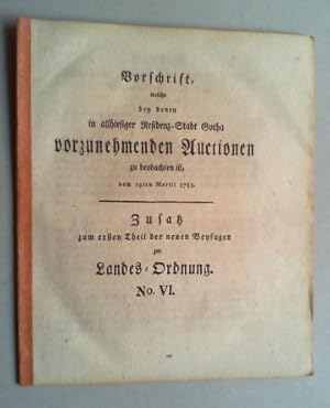 Vorschrift, welche bey denen in allhiesiger Residenz-Stadt Gotha vorzunehmenden Auctionen zu beob...