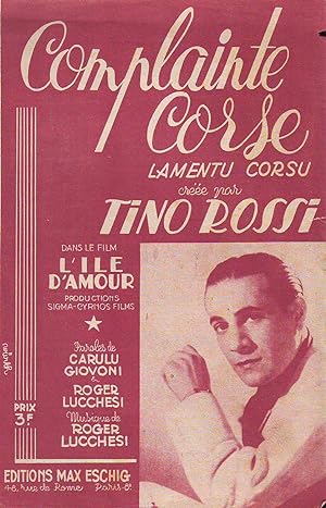 Complainte Corse - (Lamentu Corsu) : Créée Par Tino Rossi Dans Le Film L'Ile D'Amour - Paroles De...