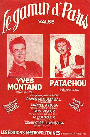 Le Gamin d' Paris : Yves Montand, Patachou - Musique De Adrien Marès - Paroles De Mick Micheyl - ...