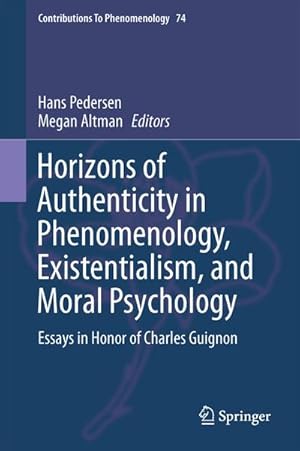 Image du vendeur pour Horizons of Authenticity in Phenomenology, Existentialism, and Moral Psychology mis en vente par BuchWeltWeit Ludwig Meier e.K.