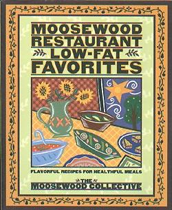 Moosewood Restaurant Low-Fat Favorites: Flavorful Recipes for Healthful Meals