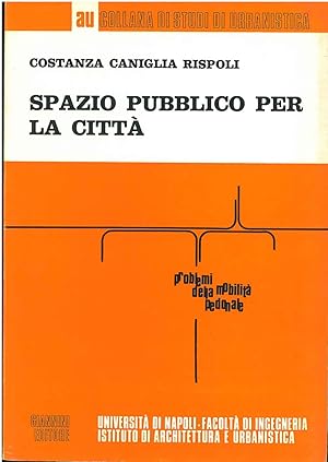 Spazio pubblico per la città. Problemi della mobilità pedonale