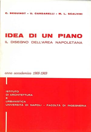 Idea di un piano. Il disegno dell'area napoletana. Anno accademico 1968-1969