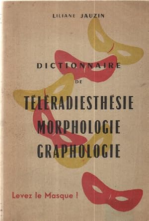 Dictionnaire de teleradiesthesie morphologie graphologie