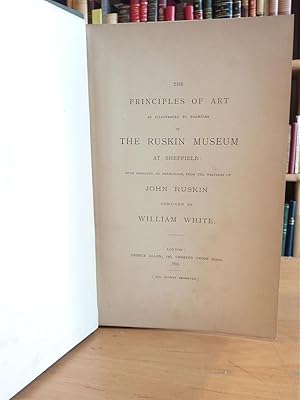 THE PRINCIPLES OF ART AS THE RUSKIN MUSEUM AT SHEFFIELD