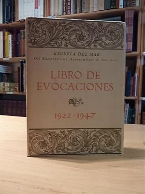 LIBRO DE EVOCACIONES 1922-1947. ESCUELA DEL MAR