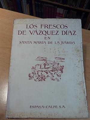 LOS FRESCOS DE VÁZQUEZ DÍAZ EN SANTA MARÍA DE LA RÁBIDA