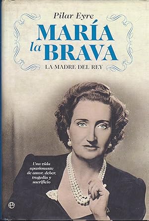 Image du vendeur pour MARIA LA BRAVA 'LA MADRE DEL REY' 1 EDICION - ILUSTRADO FOTOS EN LAMINAS mis en vente par CALLE 59  Libros