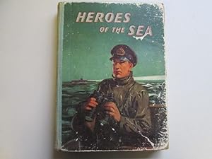 Imagen del vendedor de Heroes of the Sea a la venta por Goldstone Rare Books