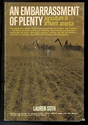 Seller image for AN EMBARRASSMENT OF PLENTY Agriculture in Affluent America for sale by Windy Hill Books