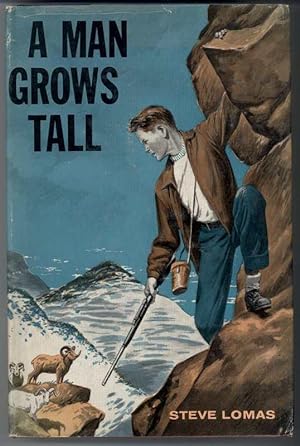 Seller image for A MAN GROWS TALL for sale by Windy Hill Books