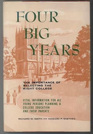 Imagen del vendedor de FOUR BIG YEARS The Imortance of Selecting the Right College a la venta por Windy Hill Books