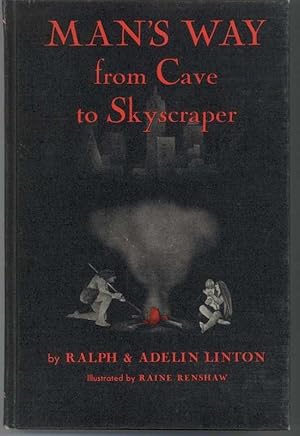 Seller image for MAN'S WAY from Cave to Skyscaper for sale by Windy Hill Books