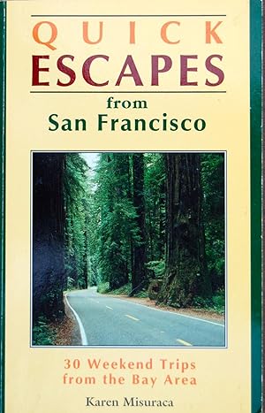 Imagen del vendedor de Quick Escapes from San Francisco: 30 Weekend Trips from the Bay Area a la venta por knew_4_you