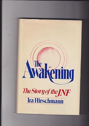 Bild des Verkufers fr The Awakening: The Story Of The Jewish National Fund. zum Verkauf von Meir Turner
