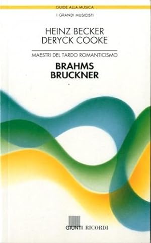 Image du vendeur pour Brahms, Bruckner. Maestri del tardo Romanticismo mis en vente par LIBET - Libreria del Riacquisto