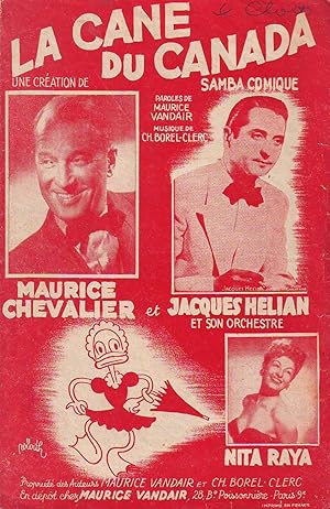 Image du vendeur pour La Cane Au Canada : Une Cration De Maurice Chevalier, Jacques Hlian, Nita Raya - Paroles De Maurice Vandair, Musique De Ch. Borel-Clerc mis en vente par Planet's books