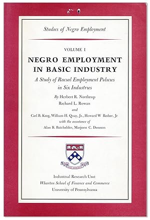 Imagen del vendedor de Negro Employment in Basic Industry: A Study of Racial Employment Policies in Six Industries ["Studies of Negro Employment, Volume 1] a la venta por Lorne Bair Rare Books, ABAA