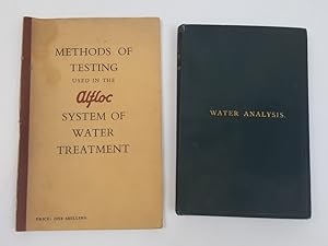 Water Analysis for Sanitary Purposes, with Hints for the Interpretation of Results; & Methods of ...
