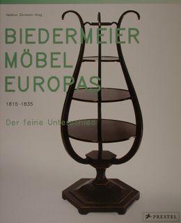 Biedermeier Mobel Europas 1815 - 1835. Dewr feine Unterschied. Frankfurt, 8. November 2007 - 3. F...