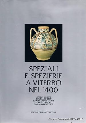 Bild des Verkufers fr SPEZIALI E SPEZIERIE A VITERBO NEL '400 zum Verkauf von Chaucer Bookshop ABA ILAB