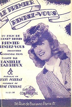 Le Premier Rendez-Vous - Du Film De Henry Decoin, Premier Rendez-Vous, chanté Par Danielle Darrie...