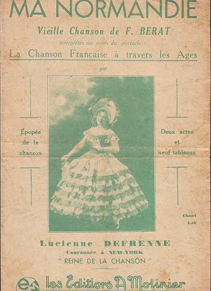 Ma Normandie : Vieille Chanson De F. Berat, Interprétée Au Cours Du Spectacle La Chanson Français...