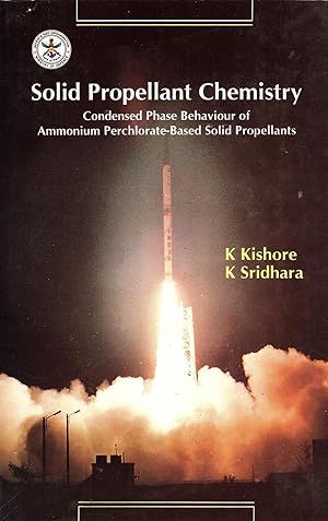 Seller image for Solid propellant chemistry: Condensed phase behaviour of ammonium perchlorate-based solid propellants (DRDO monographs/special publications series) for sale by Masalai Press