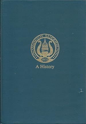 The Washington Saengerbund: A History of German Song and German Culture in the Nation's Capital