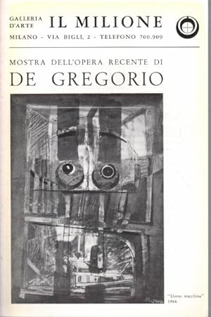 Seller image for Mostra dell'opera recente di De Gregorio for sale by Di Mano in Mano Soc. Coop