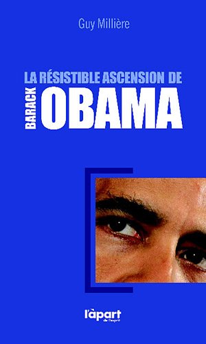 Immagine del venditore per La rsistible ascension de Barak Obama venduto da librairie philippe arnaiz
