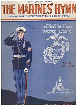 THE MARINES' HYMN; FROM THE HALLS OF MONTEZUMA TO THE SHORES OF TRIPOLI