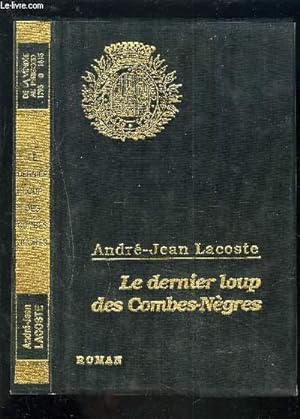 Bild des Verkufers fr LE DERNIER LOUP DES COMBES NEGRES. zum Verkauf von Le-Livre