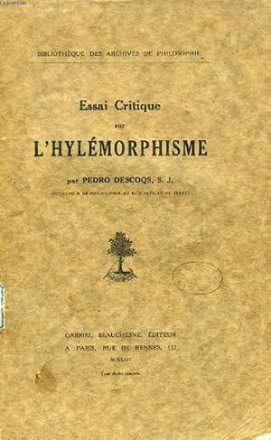 Bild des Verkufers fr ESSAI CRITIQUE SUR L'HYLEMORPHISME zum Verkauf von Le-Livre